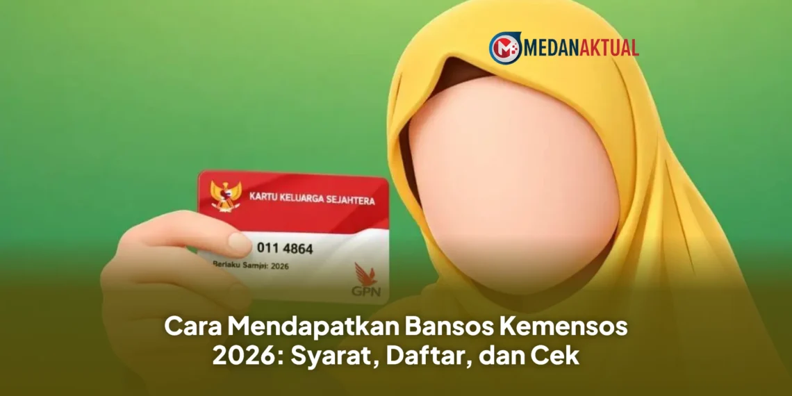 Cara Mendapatkan Bansos Kemensos 2026: Syarat, Daftar, dan Cek