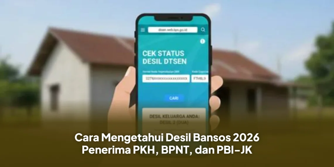 Cara Mengetahui Desil Bansos 2026 Penerima PKH, BPNT, dan PBI-JK