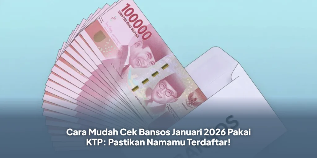 Cara Mudah Cek Bansos Januari 2026 Pakai KTP: Pastikan Namamu Terdaftar!