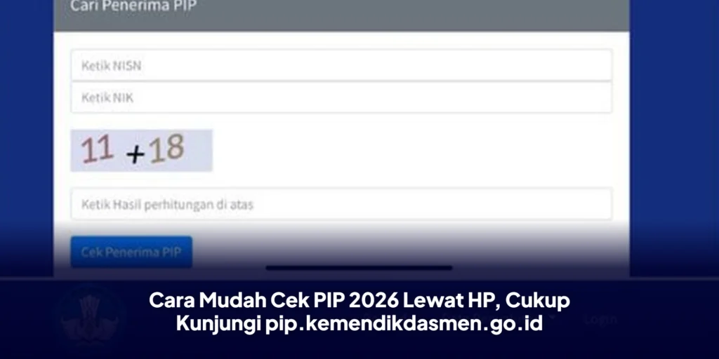 Cara Mudah Cek PIP 2026 Lewat HP, Cukup Kunjungi pip.kemendikdasmen.go.id