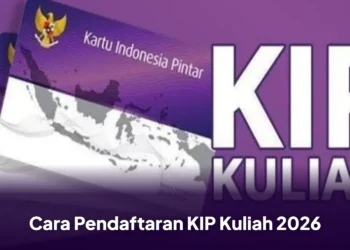 Cara Pendaftaran KIP Kuliah 2026