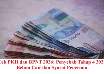 Cek PKH dan BPNT 2026: Penyebab Tahap 4 2025 Belum Cair dan Syarat Penerima