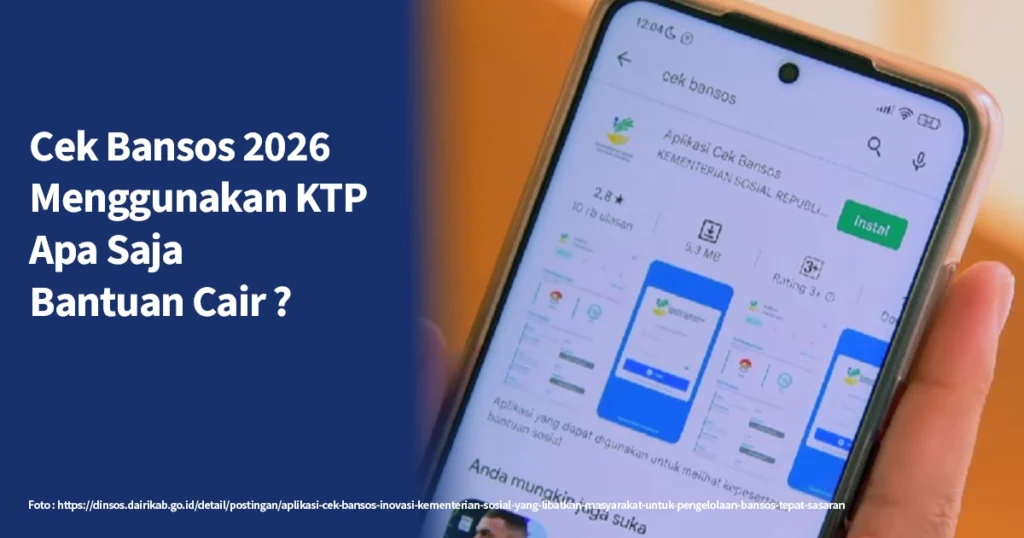 Cek Bansos 2026 Menggunakan KTP, Apa Saja Bantuan Cair ?