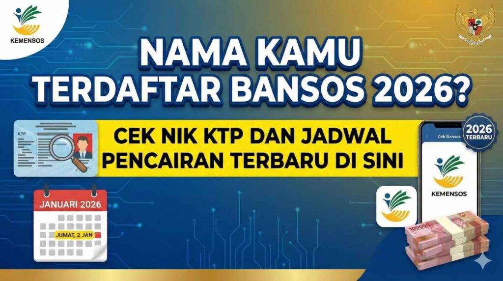 Cek Bansos 2026: Panduan Lengkap Penerima dan Pencairan via KTP