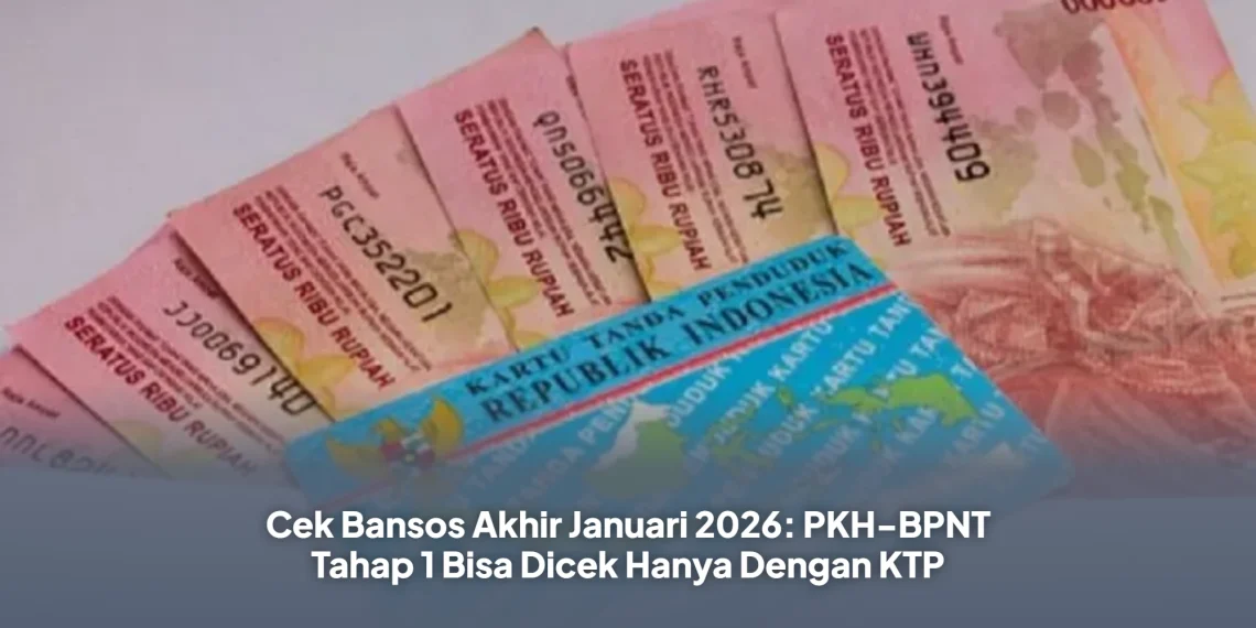 Cek Bansos Akhir Januari 2026: PKH-BPNT Tahap 1 Bisa Dicek Hanya Dengan KTP