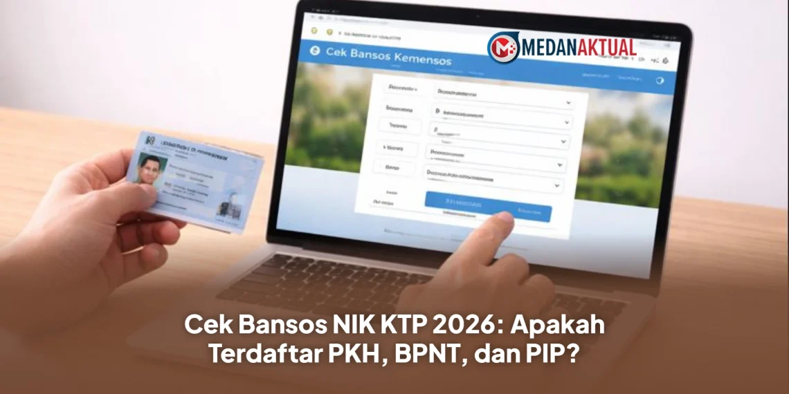 Cek Bansos NIK KTP 2026: Apakah Terdaftar PKH, BPNT, dan PIP?