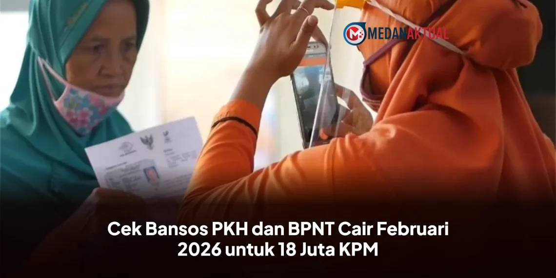 Cek Bansos PKH dan BPNT Cair Februari 2026 untuk 18 Juta KPM