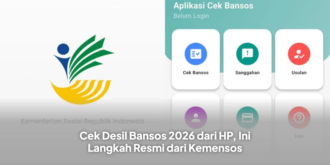 Cek Desil Bansos 2026 dari HP, Ini Langkah Resmi dari Kemensos