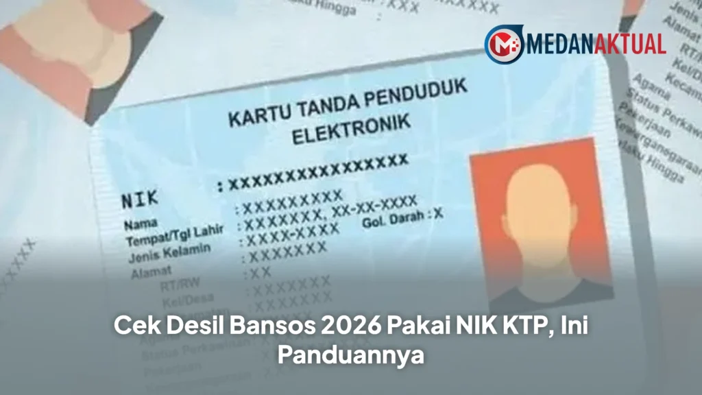 Cek Desil Bansos 2026 Pakai NIK KTP, Ini Panduannya