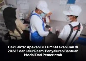 Cek Fakta: Apakah BLT UMKM akan Cair di 2026? dan Jalur Resmi Penyaluran Bantuan Modal Dari Pemerintah