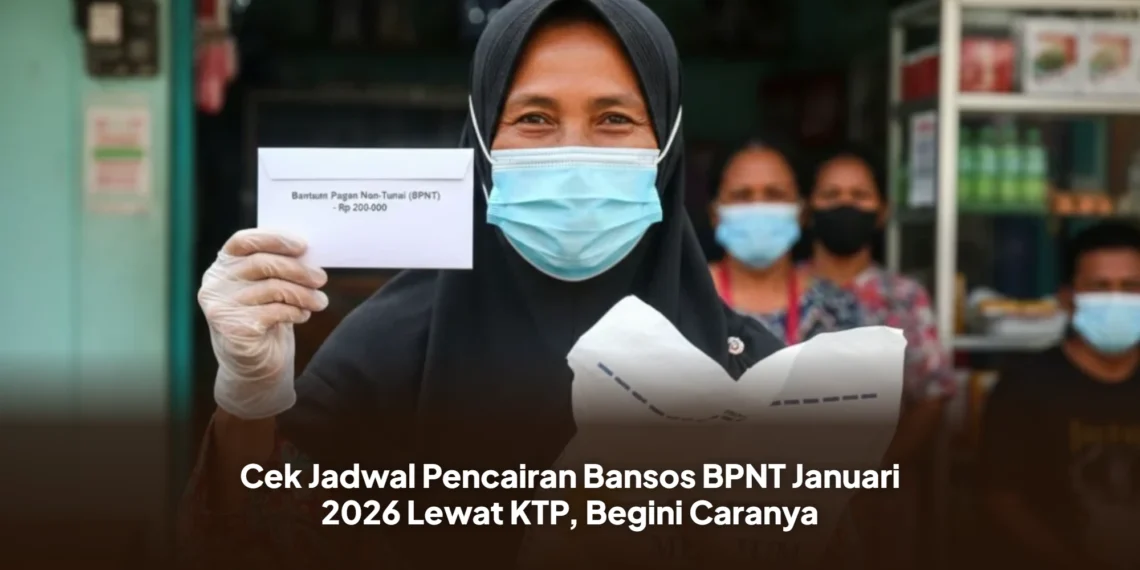 Cek Jadwal Pencairan Bansos BPNT Januari 2026 Lewat KTP, Begini Caranya