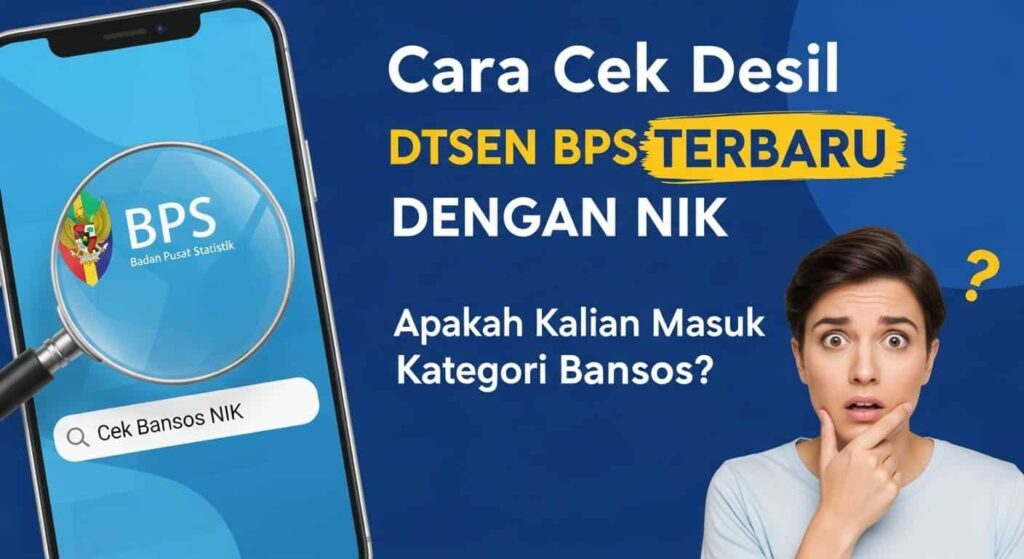 Cek Kelayakan Bansos 2026 Lewat DTSEN BPS, Ini Panduannya