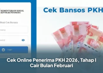 Cek Online Penerima PKH 2026, Tahap I Cair Bulan Februari