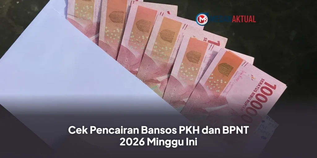 Cek Pencairan Bansos PKH dan BPNT 2026 Minggu Ini