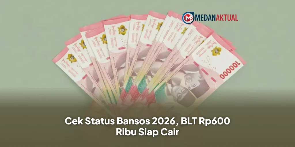 Cek Status Bansos 2026, BLT Rp600 Ribu Siap Cair