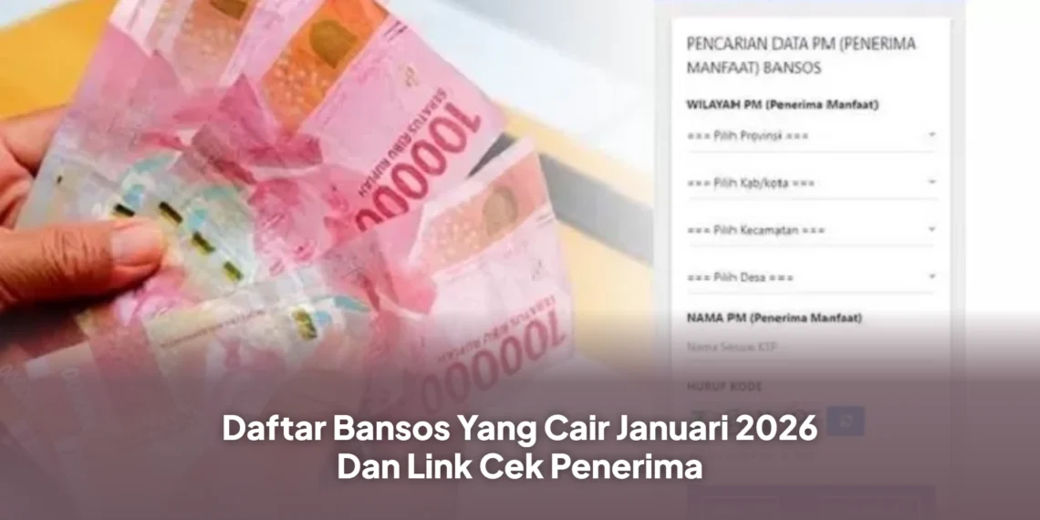 Daftar Bansos Yang Cair Januari 2026 Dan Link Cek Penerima