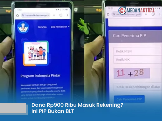 Dana Rp900 Ribu Masuk Rekening? Ini PIP Bukan BLT