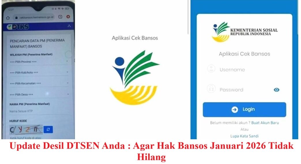 Update Desil DTSEN Anda : Agar Hak Bansos Januari 2026 Tidak Hilang