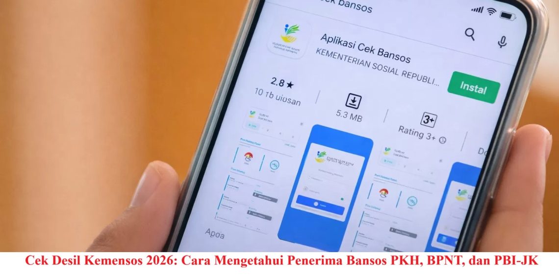 Cek Desil Kemensos 2026: Cara Mengetahui Penerima Bansos PKH, BPNT, dan PBI-JK