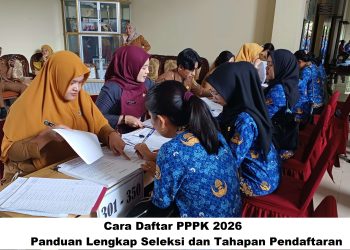 Cara Daftar PPPK 2026: Panduan Seleksi dan Tahapan Pendaftaran