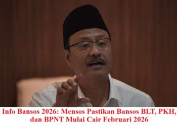 Info Bansos 2026: Mensos Pastikan Bansos BLT, PKH, dan BPNT Mulai Cair Februari 2026