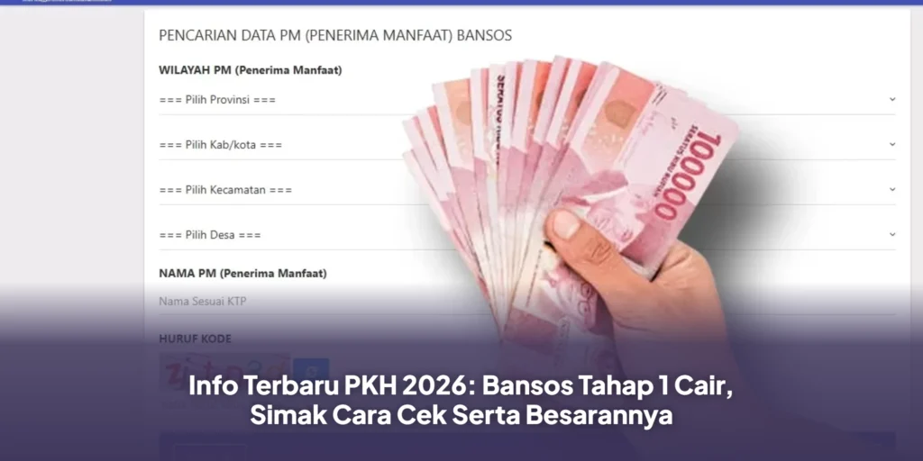 Info Terbaru PKH 2026: Bansos Tahap 1 Cair, Simak Cara Cek Serta Besarannya