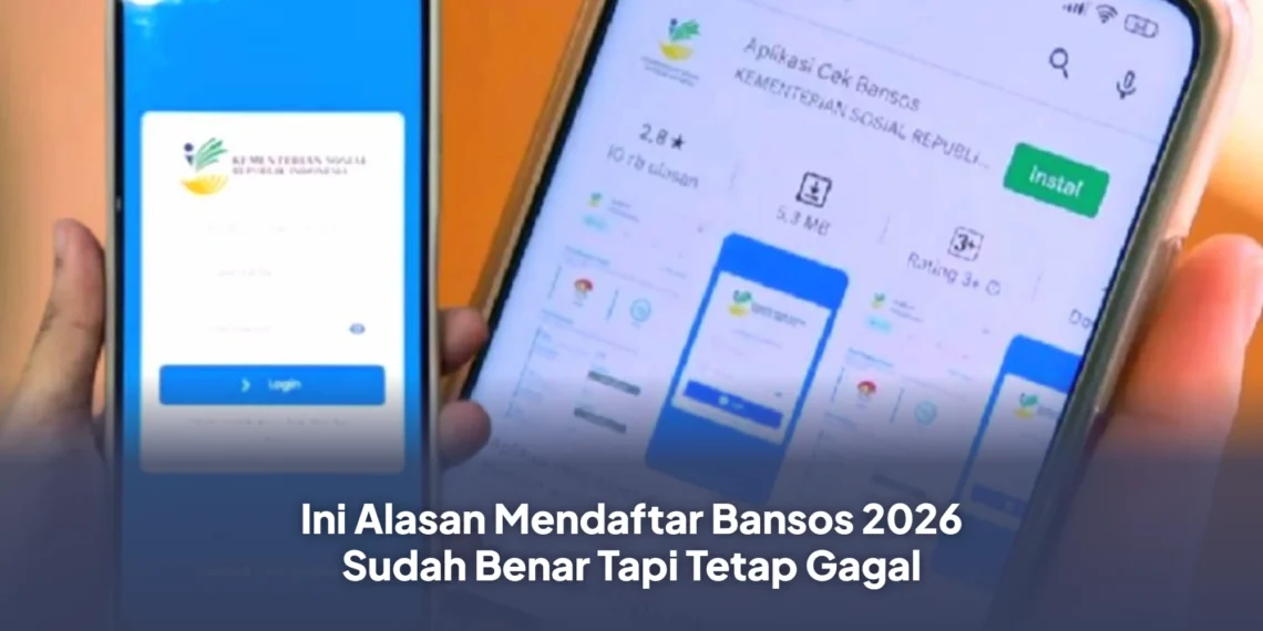 Ini Alasan Mendaftar Bansos 2026 Sudah Benar Tapi Tetap Gagal