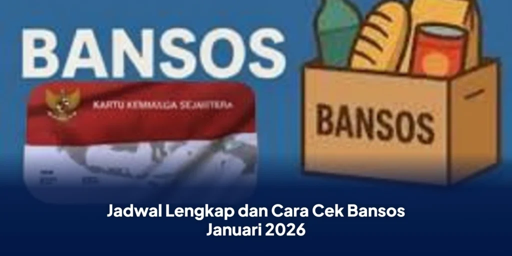 Jadwal Lengkap dan Cara Cek Bansos Januari 2026