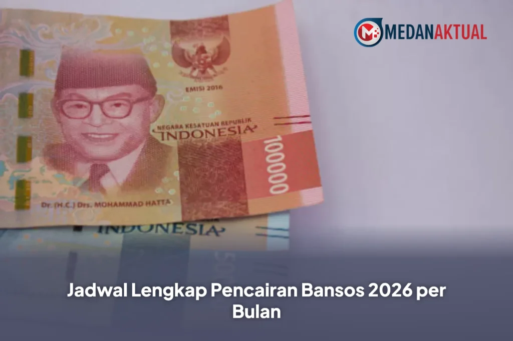 Jadwal Lengkap Pencairan Bansos 2026 per Bulan