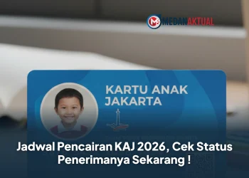 Jadwal Pencairan KAJ 2026, Cek Status Penerimanya Sekarang !