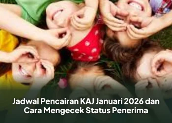 Jadwal Pencairan KAJ Januari 2026 dan Cara Mengecek Status Penerima