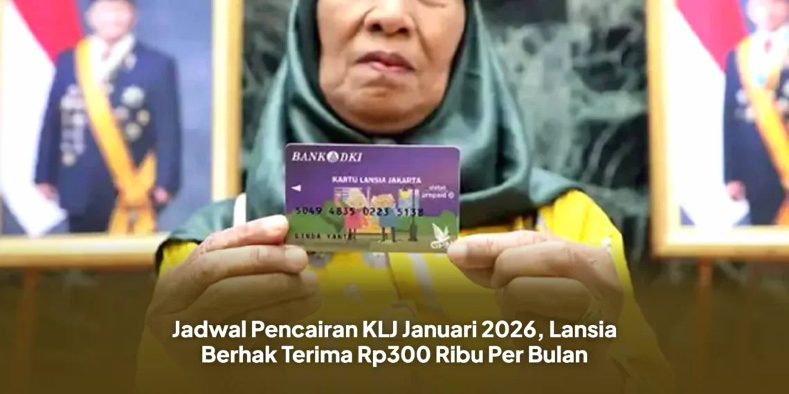 Jadwal Pencairan KLJ Januari 2026, Lansia Berhak Terima Rp300 Ribu Per Bulan
