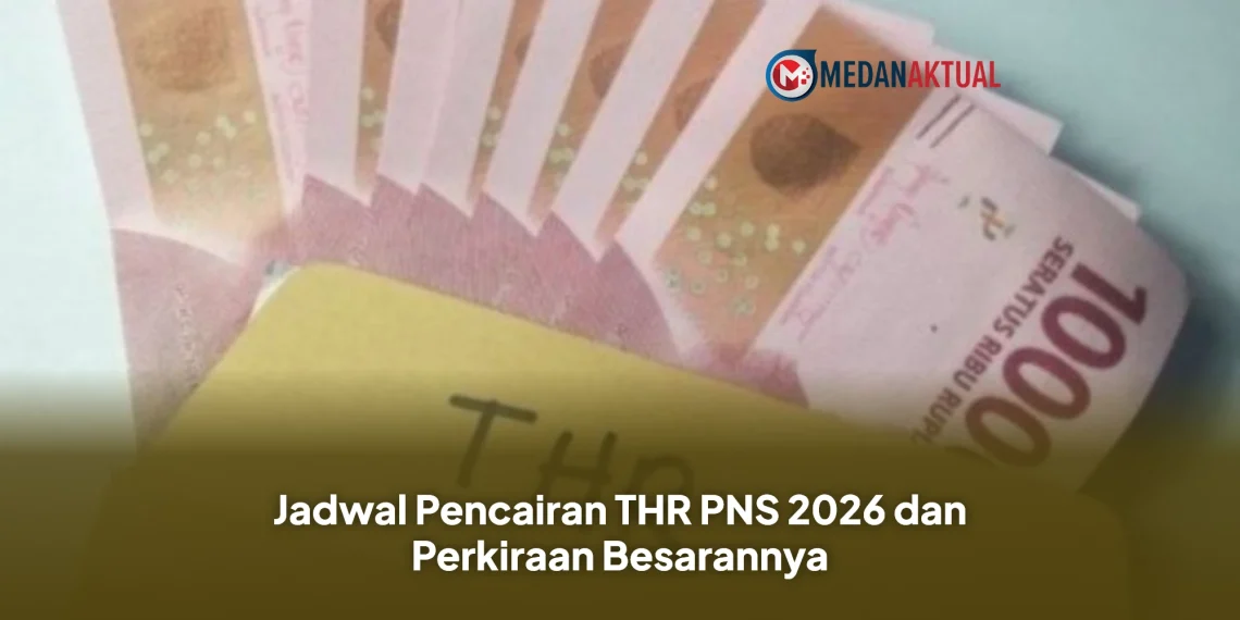Jadwal Pencairan THR PNS 2026 dan Perkiraan Besarannya