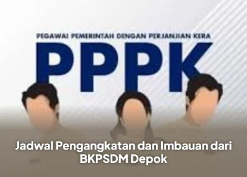 Jadwal Pengangkatan dan Imbauan dari BKPSDM Depok