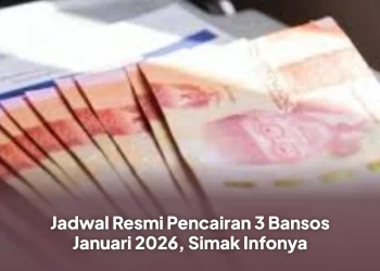 Jadwal Resmi Pencairan 3 Bansos Januari 2026, Simak Infonya