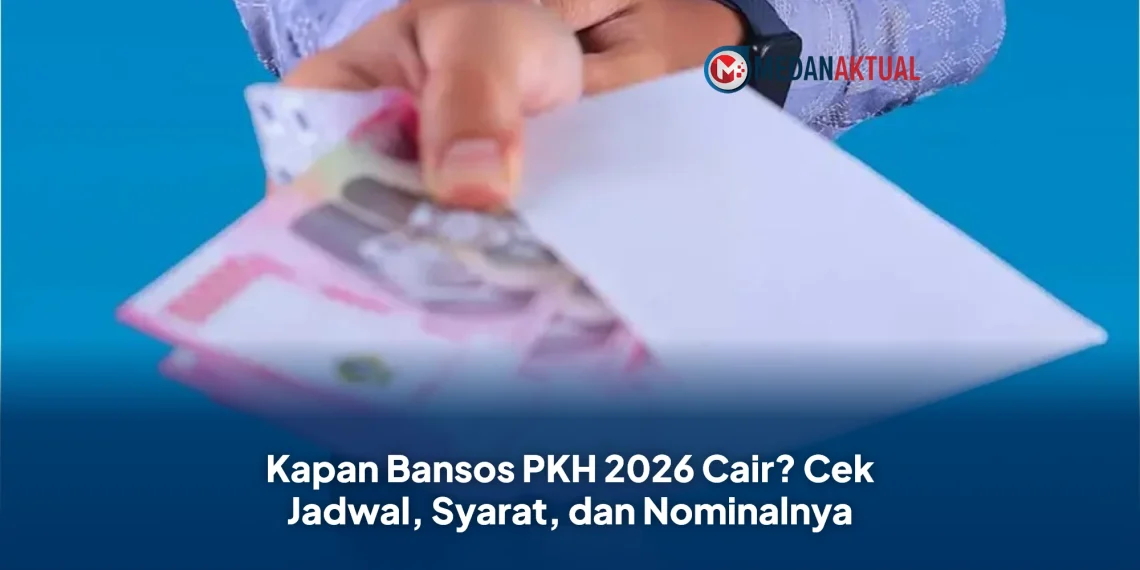 Kapan Bansos PKH 2026 Cair? Cek Jadwal, Syarat, dan Nominalnya
