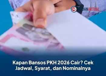 Kapan Bansos PKH 2026 Cair? Cek Jadwal, Syarat, dan Nominalnya