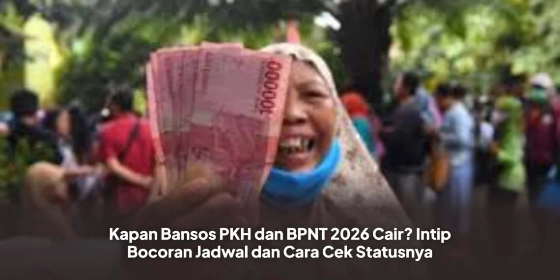 Kapan Bansos PKH dan BPNT 2026 Cair? Intip Bocoran Jadwal dan Cara Cek Statusnya