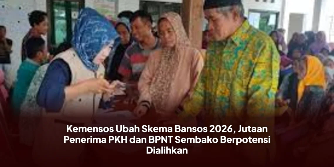 Kemensos Ubah Skema Bansos 2026, Jutaan Penerima PKH dan BPNT Sembako Berpotensi Dialihkan