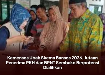 Kemensos Ubah Skema Bansos 2026, Jutaan Penerima PKH dan BPNT Sembako Berpotensi Dialihkan