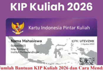 Cek Jumlah Bantuan KIP Kuliah 2026 dan Cara Mendaftar