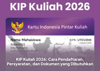 KIP Kuliah 2026: Cara Pendaftaran, Persyaratan, dan Dokumen yang Dibutuhkan