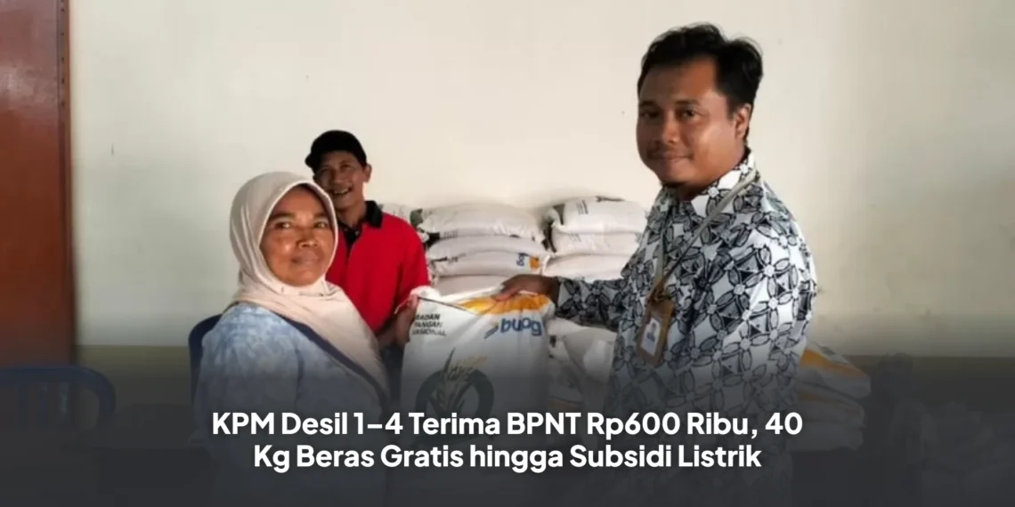 KPM Desil 1–4 Terima BPNT Rp600 Ribu, 40 Kg Beras Gratis hingga Subsidi Listrik