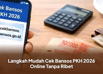 Langkah Mudah Cek Bansos PKH 2026 Online Tanpa Ribet