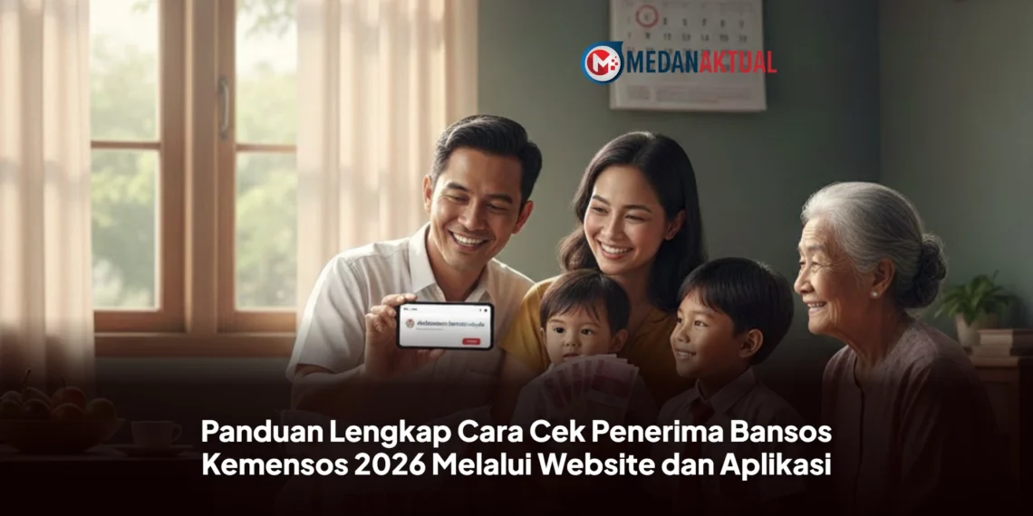 Panduan Lengkap Cara Cek Penerima Bansos Kemensos 2026 Melalui Website dan Aplikasi