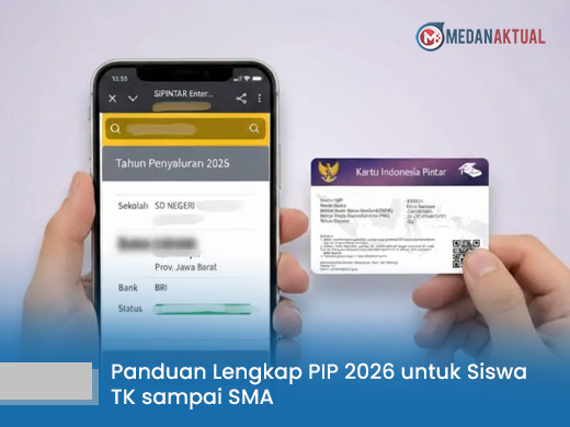 Panduan Lengkap PIP 2026 untuk Siswa TK sampai SMA