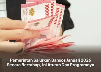 Pemerintah Salurkan Bansos Januari 2026 Secara Bertahap, Ini Aturan Dan Programnya