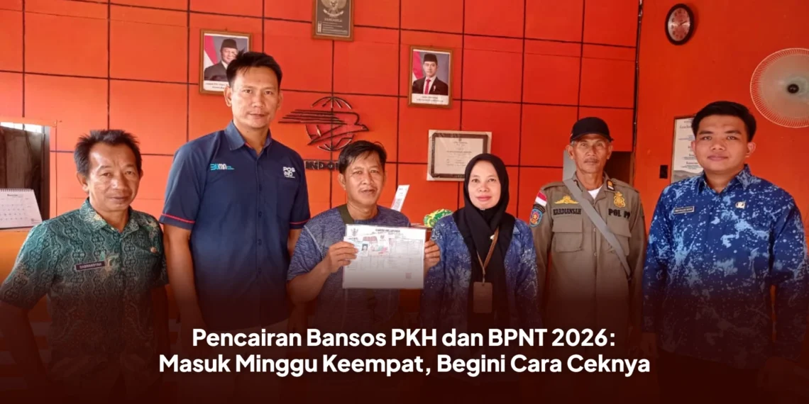 Pencairan Bansos PKH dan BPNT 2026: Masuk Minggu Keempat, Begini Cara Ceknya