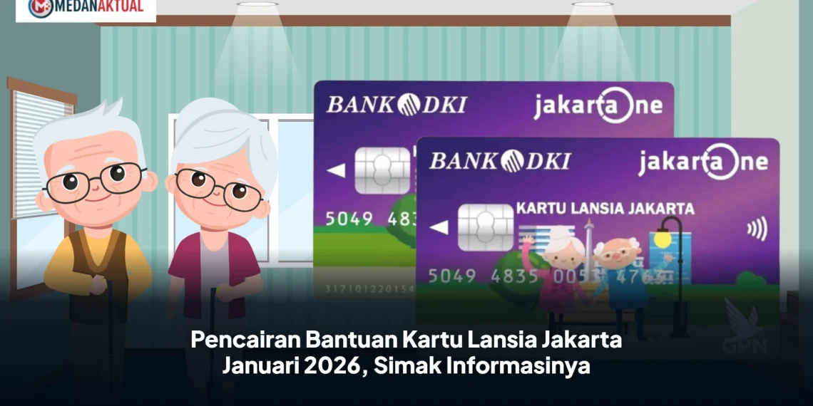 Pencairan Bantuan Kartu Lansia Jakarta Januari 2026, Simak Informasinya