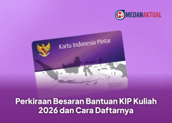Perkiraan Besaran Bantuan KIP Kuliah 2026 dan Cara Daftarnya